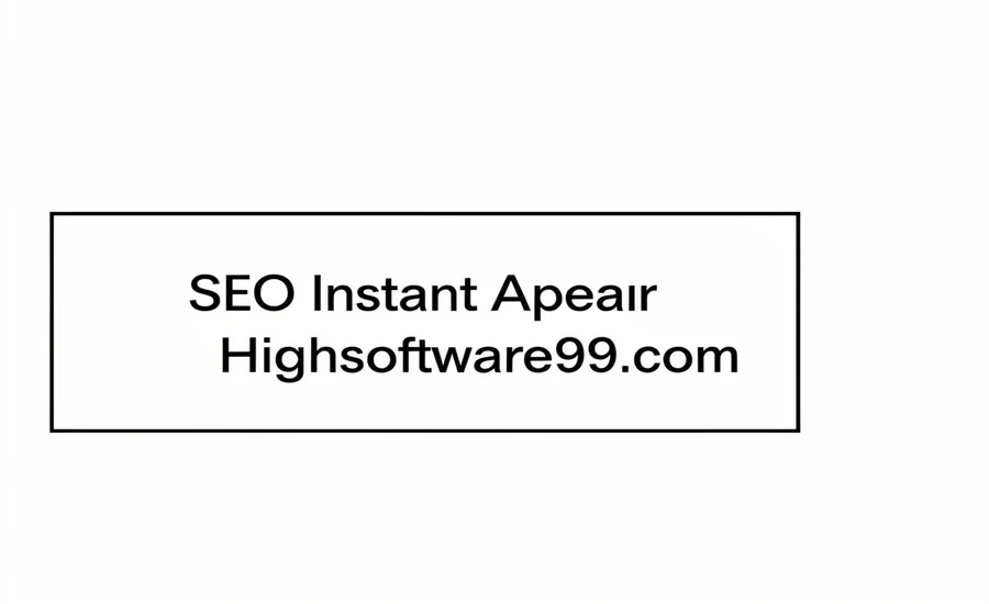 Seo Instant Appear Highsoftware99.com Optimization