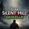 Guia Silent Hill Geekzilla